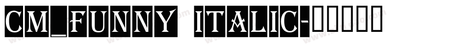 CM_Funny Italic字体转换